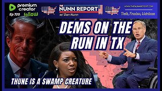 [Ep 720] Democrats Flee TX Like Cowards | Is Thune Just Another Swamp Creature?