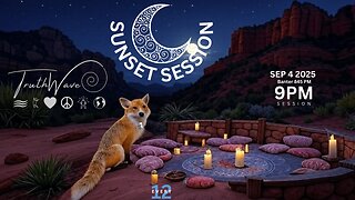 TruthWave : SunSET Energy SESSION - September 4 2025