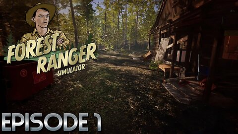 Can We Get The Forest All Cleaned Up & Ready In Time For The Campers? | Forest Ranger Simulator –Ep1