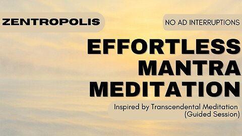 Effortless Mantra Meditation | Inspired by Transcendental Meditation (Guided Session)