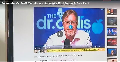 "Dr Bryan Ardis Hosts 'This Is Gross' Series at Cannabis Jimmy's EeeUU with Mike Adams - Part A"