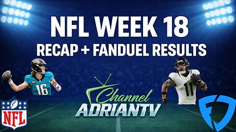 NFL WEEK 18 RECAP + FANDUEL RESULTS | INSIDE THE NFL | PLAYOFF PREVIEW | CHANNELADRIANTV