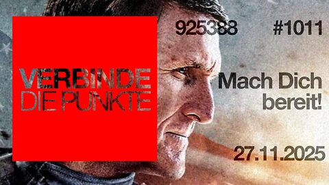 Verbinde die Punkte #1011 - Mach Dich bereit! (27.11.2025)