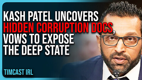 Kash Patel UNCOVERS HIDDEN Corruption Documents, VOWS To Expose The Deep State