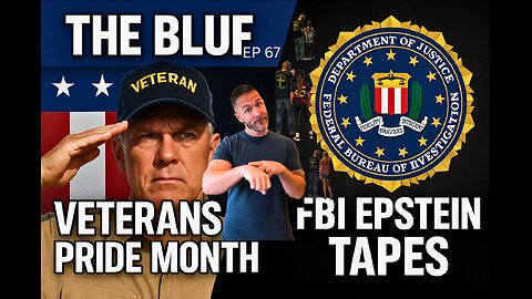 Pride Month Renamed? Hegseth's Trans Policy & FBI's Epstein Tapes- BLUF67
