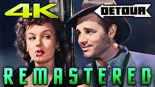 Detour (4K - UHD) - REMASTERED - Classic Film Noir Movie