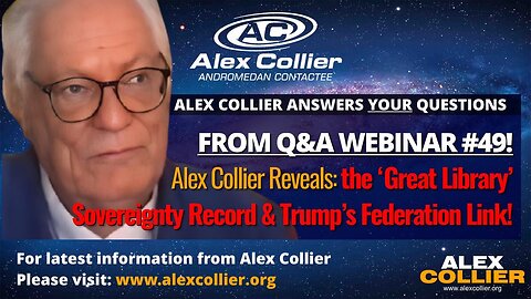 Alex Collier Reveals: the ‘Great Library’ Sovereignty Record & Trump’s Federation Link!