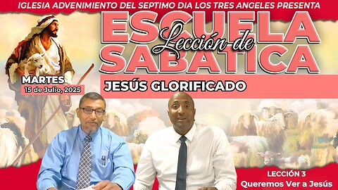 Martes 15 de Julio Leccion de Escuela Sabatica Pr. Orlando Enamorado