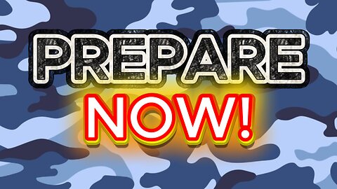 Prepare Now!