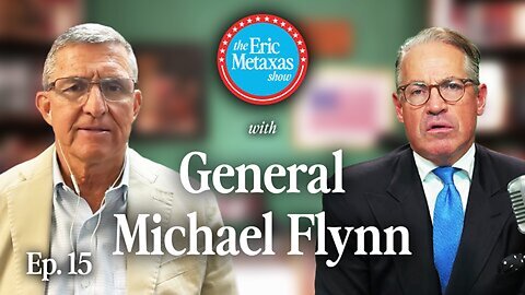 General Flynn | The Eric Metaxas Show