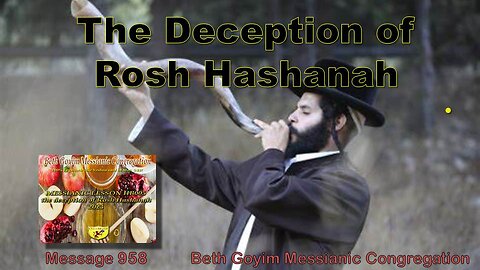 BGMCTV YOM TERUAH (FEAST OF TRUMPETS) HB005 the deception of Rosh Hashanah