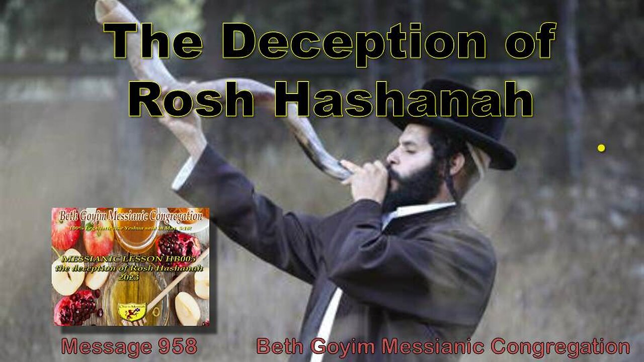 BGMCTV YOM TERUAH (FEAST OF TRUMPETS) HB005 the deception of Rosh Hashanah