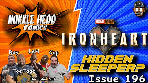 Nukkle HeDD Comics Issue 196- Can Iron Heart be a Hidden Sleeper? #Mavel #disneyplus #marvelvsdc