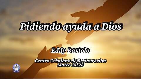 Pidiendo ayuda a Dios | Eddy Bartolo