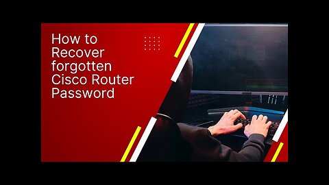 How to Recover Forgotten Cisco Router Password