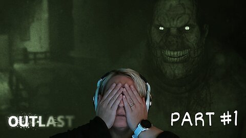 Why Did I Think This Was a Good Idea? 😂 | Outlast Gameplay (Part 1)