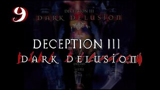Let's Play Deception 3: Dark Delusion (Blind) [9] feat. @ACE_Zappa