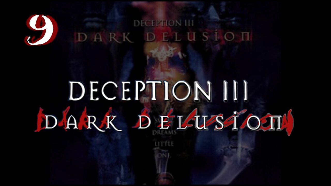 Let's Play Deception 3: Dark Delusion (Blind) [9] feat. @ACE_Zappa