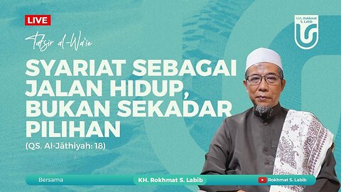 SYARIAT SEBAGAI JALAN HIDUP, BUKAN SEKADAR PILIHAN