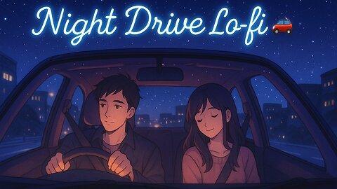 Late Night Lo-fi Drive — Chill hop Beats for Cruising