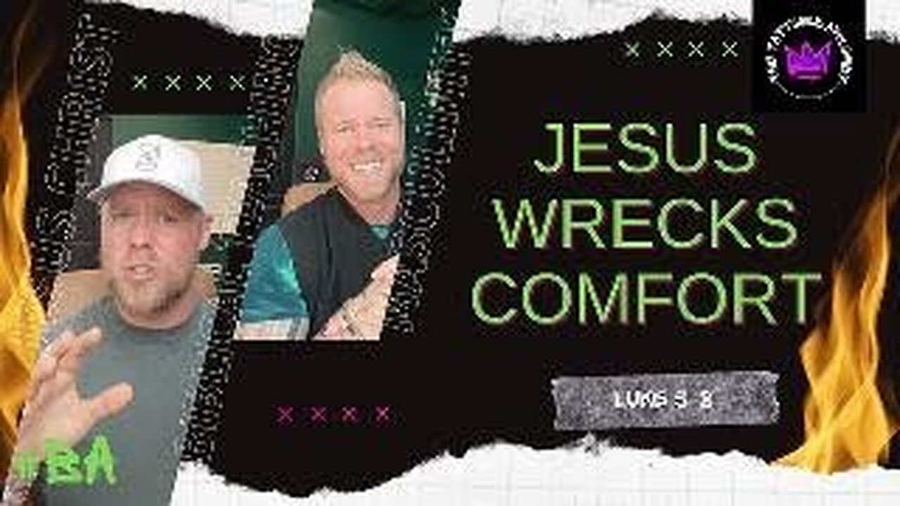 Jesus Wrecks Comfort!