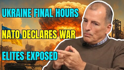 Alex Krainer: Ukraine’s Final Hours as NATO Escalates — Elites’ War Agenda Exposed