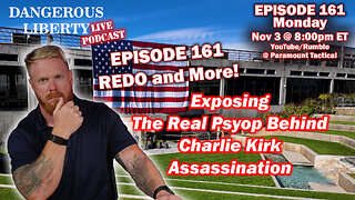 Dangerous Liberty Ep161 DO OVER And Many Other Developments