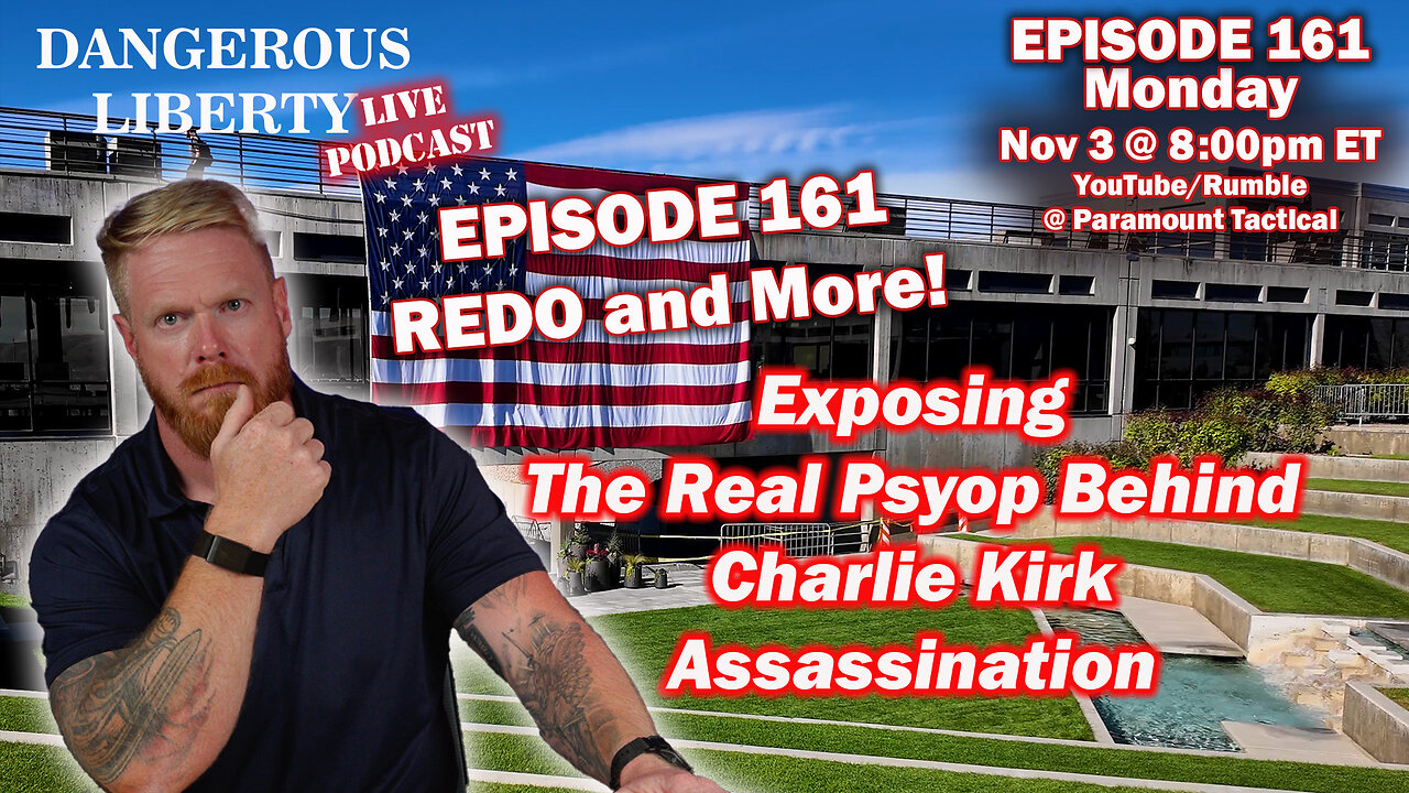 Dangerous Liberty Ep161 DO OVER And Many Other Developments