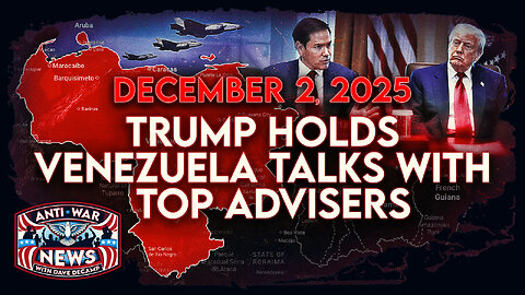 Trump Holds Venezuela Talks With Top Advisers, NATO Floats 'Pre-Emptive Strike' on Russia, and More