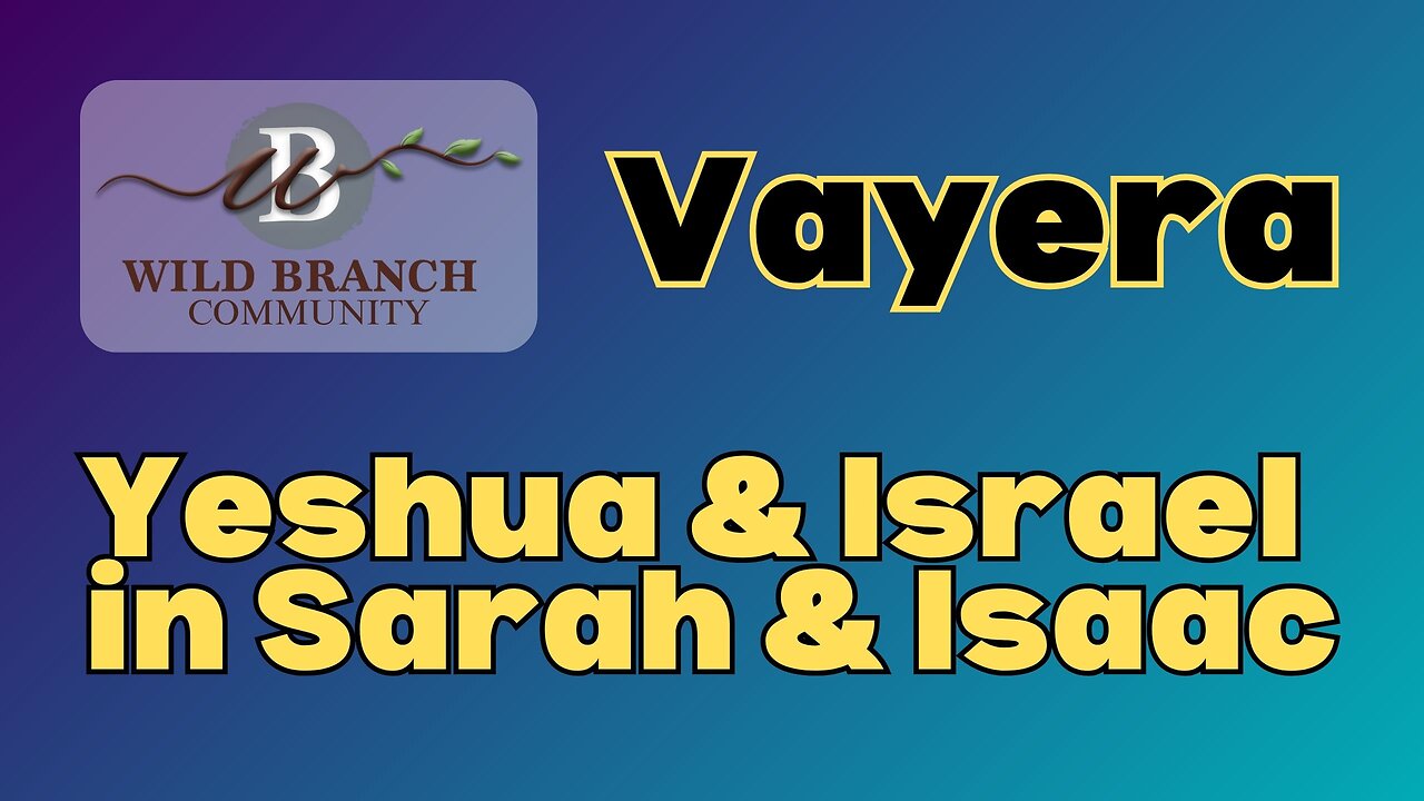 Vayera - Yeshua and Israel