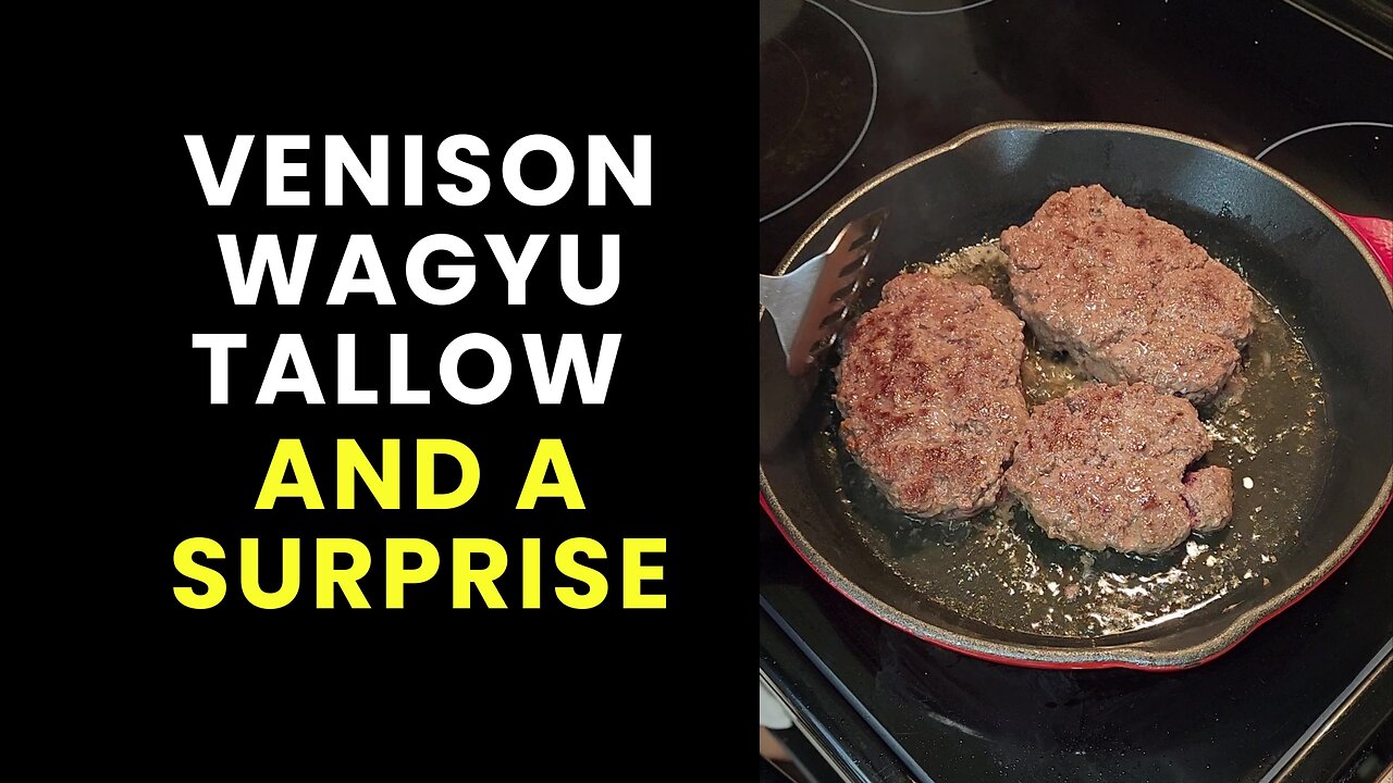 Venison Wagyu Tallow and A Surprise