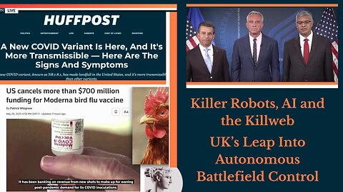 Killer Robots, AI and the Killweb: UK’s Leap Into Autonomous Battlefield Control - FULL EPISODE