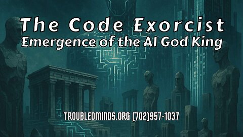 The Code Exorcist - Emergence of the AI God King