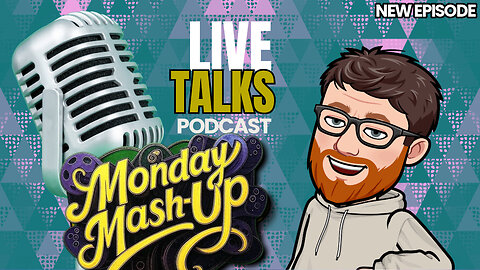 🔴Mash-Up [Podcast] & Live Chat🔴 Ep11