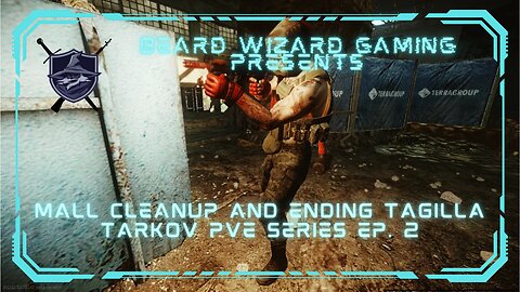 Cleaning Up the Mall and Ending Tagilla - #Escapefromtarkov PvE Series Ep. 2