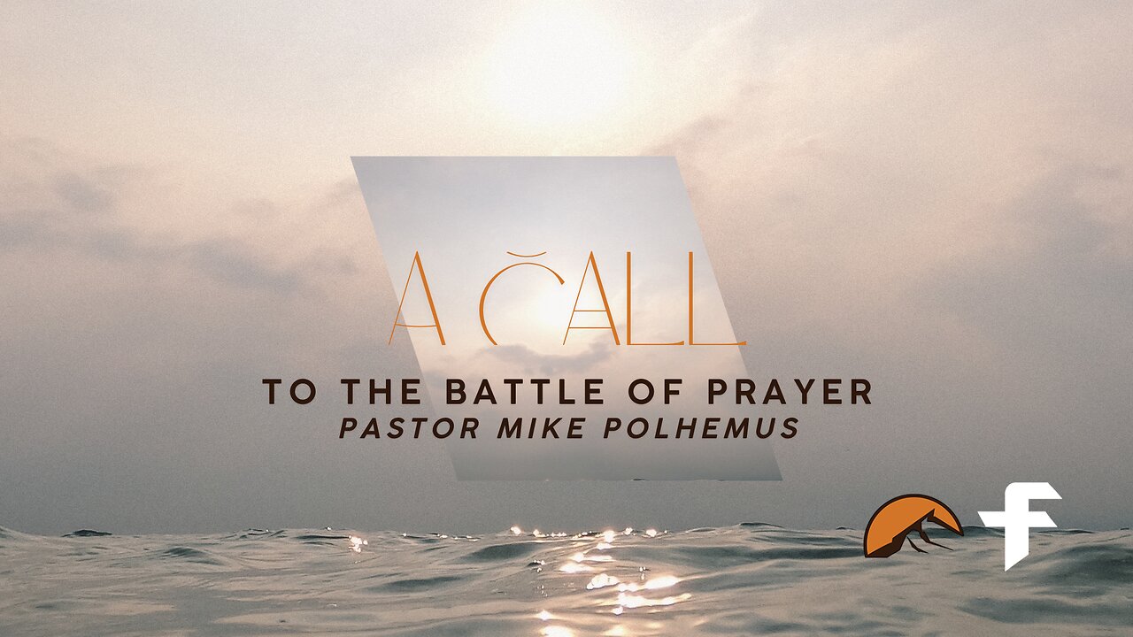 A Call To The Battle Of Prayer-04/13/25