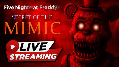 FNAF: Secret of the Mimic? 🔴 LIVE Horror Gameplay Part 3