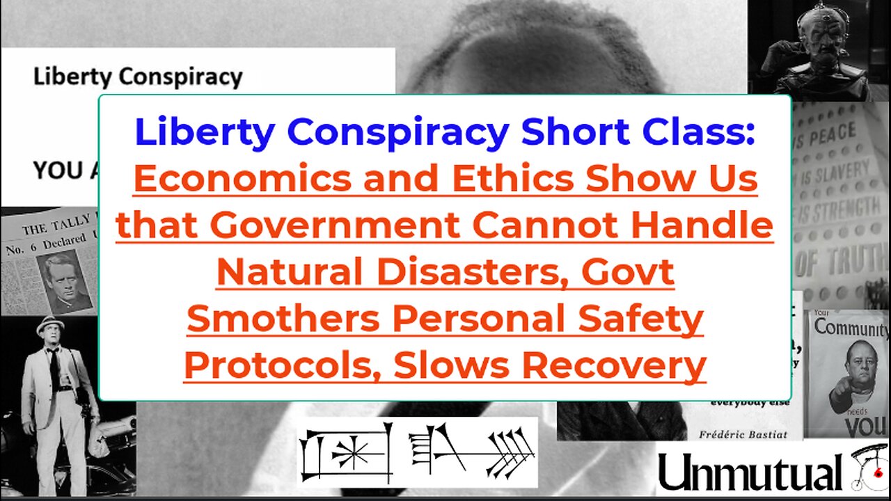 Liberty Short Class: Govt Can't Ethically or Efficiently Handle Disasters