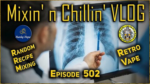 MnC VLOG 502 Vilified Vaping