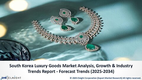 South Korea Luxury Goods Market Report: Trends, Growth, and Forecast by 2034