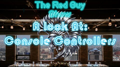 The Red Guy Show: Video Game Controllers