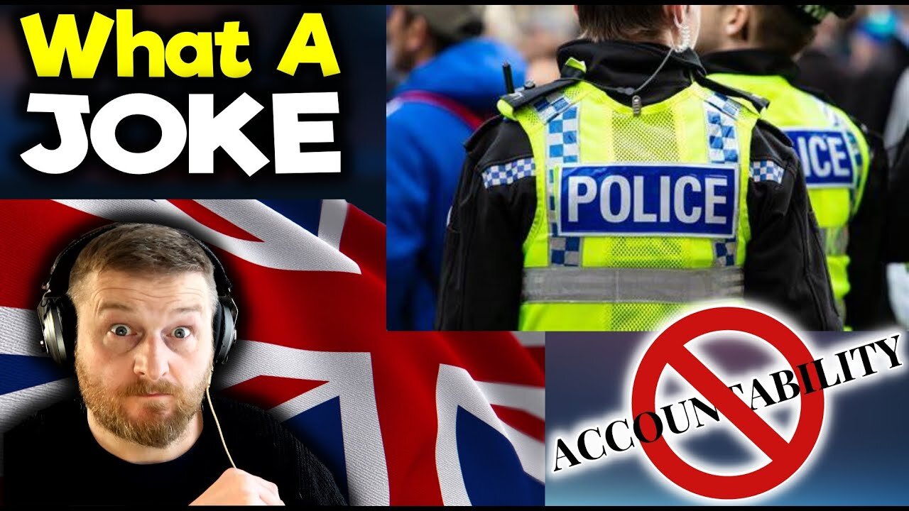 UK Police EXPOSED: Where's the Accountability?