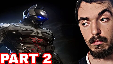 NOW WHO IS YOU? | Batman Arkham Knight - PART 2