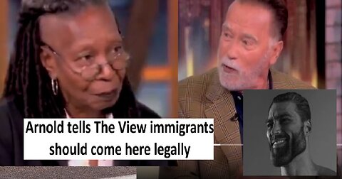 Arnold Schwarzenegger tells view says immigrants should come legally and give back