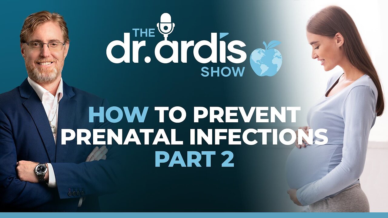 The Dr. Ardis Show | How to Prevent Prenatal Infections Part 2 | Episode 02.06.2026