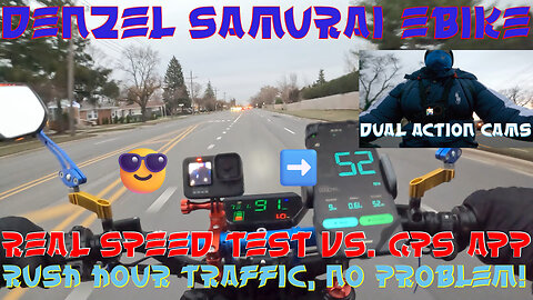 DENZEL SAMURAI 72V EBIKE : +50MPH REAL SPEED TEST VS. GPS APP : DUAL CAMS VIEW IN RUSH HOUR TRAFFIC!