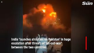 India ‘launches airstrikes on Pakistan’ in huge escalation after threats of ‘all-out-war’
