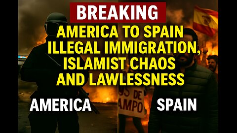 BREAKING: From America to Spain — The Left’s Global Push for Illegal Immigration, Islamist Chaos