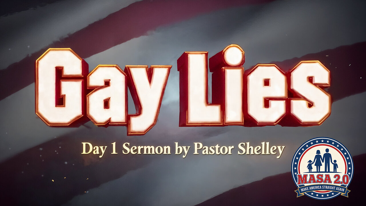 Gay Lies | MASA Conference Day 1 | Pastor Shelley
