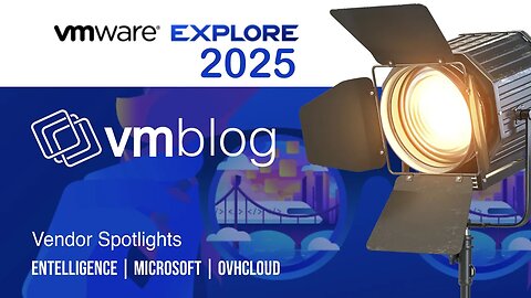 VMblog Spotlight Video: Three Must See Innovators at VMware Explore 2025